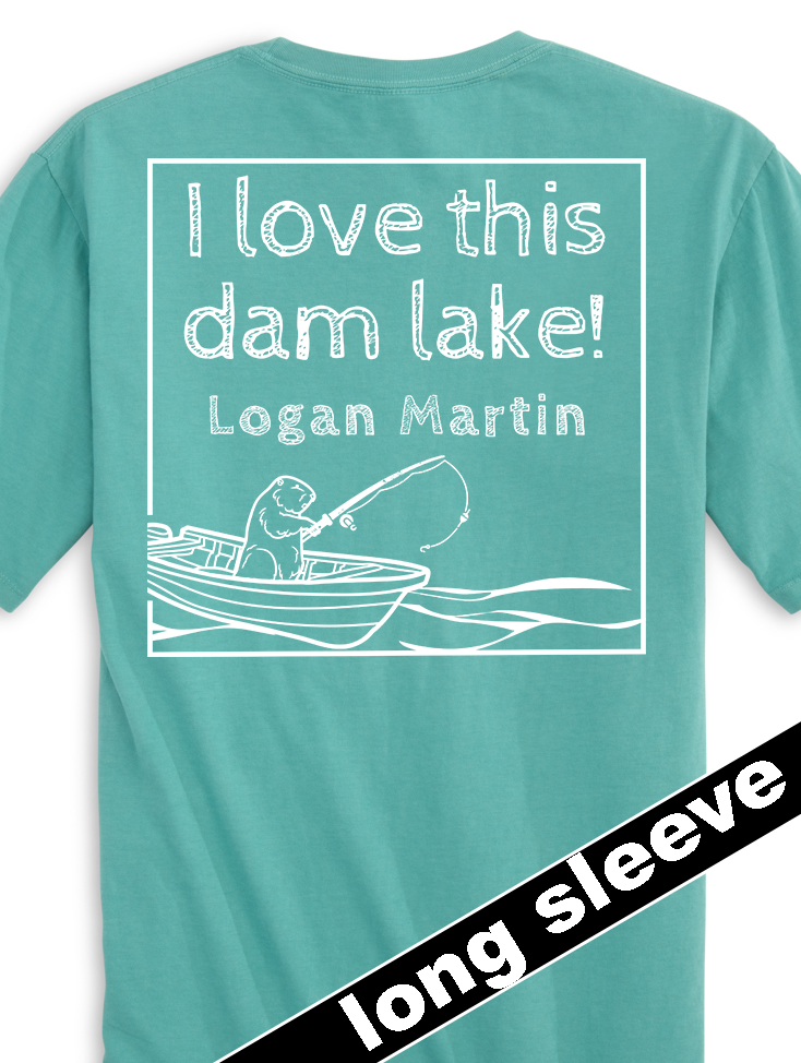 Love this dam lake | Logan Martin | Long Sleeve -Seafoam